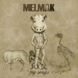 Melmak otro adelanto de “Pig Songs”