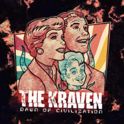 The Kraven escucha «Dawn Of The Civilization»