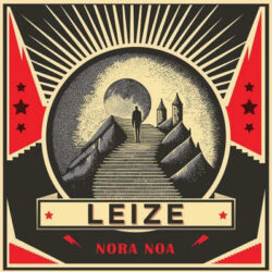 LEIZE publica su nuevo single «Nora Noa»