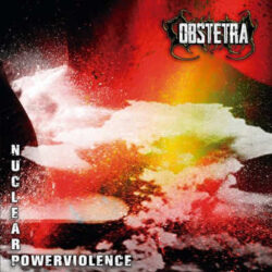 Obstetra nuevo disco «Nuclear Powerviolence»