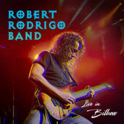 Robert Rodrigo Band portada y primer adelanto de su álbum DVD en directo «Live in Bilbao»