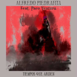 Alfredo Piedrafita (Barricada) versión de «Tiempos Que Arden»