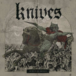 Knives «Survival Skills» disponible para su escucha