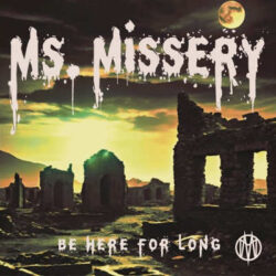 Ms. Missery videoclip de «Be here for long»