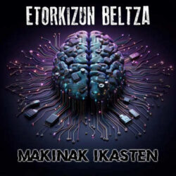 Etorkizun Beltza nuevo single «Makinak Ikasten»