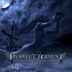 My Sweet Torment escucha «The Order Of The Shadows»