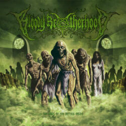 Bloody Brotherhood nuevo disco «Army Of The Rotten Souls»