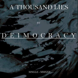 Deimocracy nuevo single «A Thousand Lies»